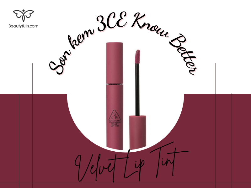 Son 3CE Know Better Velvet Lip Tint Màu Đỏ Tía Chính Hãng