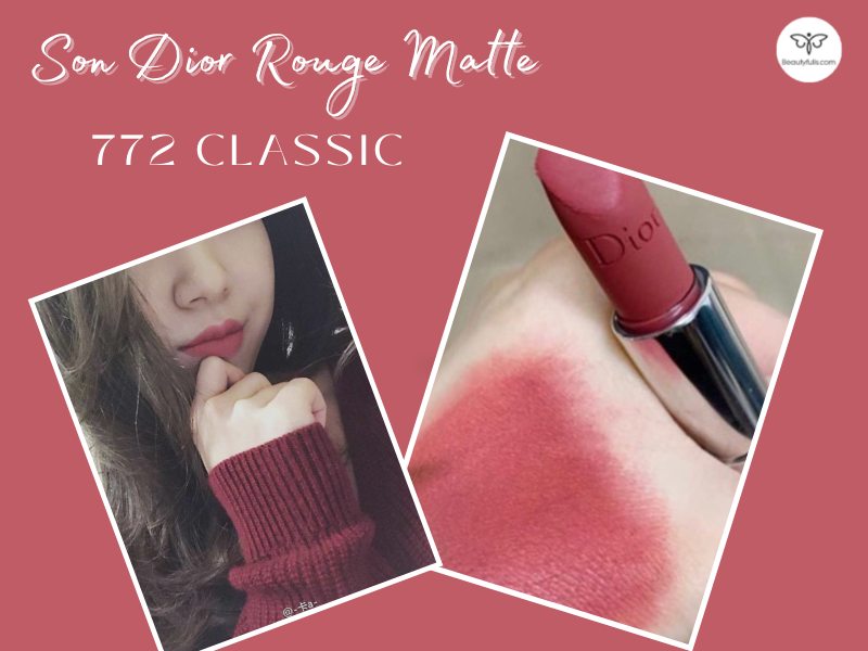 Review Son Dior 772 Rouge Classic Matte Màu Hồng Đất