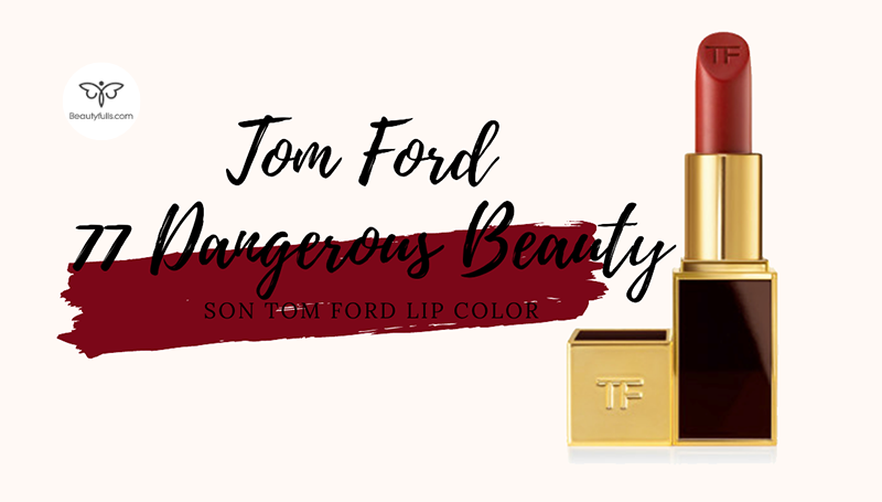son-tom-ford-77-dangerous-beauty