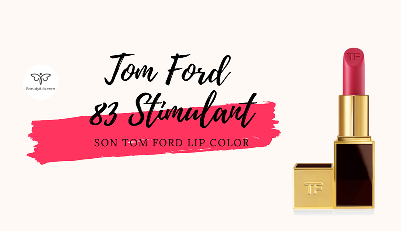 son-tom-ford-83-stimulant