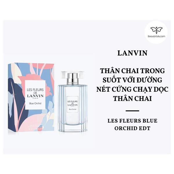 Nước Hoa Lanvin Les Fleurs Blue Orchid cho nữ