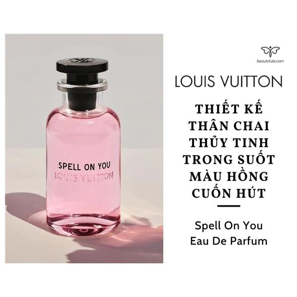 Nước Hoa Louis Vuitton Spell On You