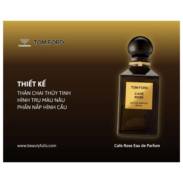 Nước Hoa Tom Ford Cafe Rose 250ml Eau de Parfum Unisex
