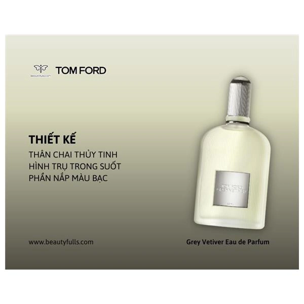 Nước Hoa Tom Ford Grey Vetiver 50ml Eau de Parfum Cho Nam