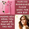 Nước Hoa Narciso Rodriguez Fleur Musc For Her EDP