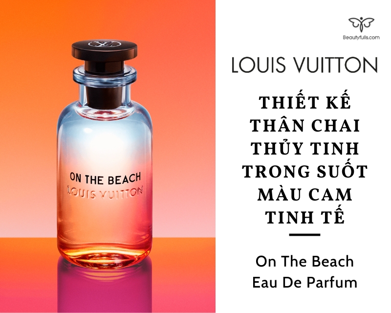 Louis Vuitton  On The Beach EDP  chiết 10ml  Mans Styles