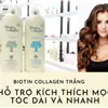 Cặp Dầu Gội Biotin Collagen 